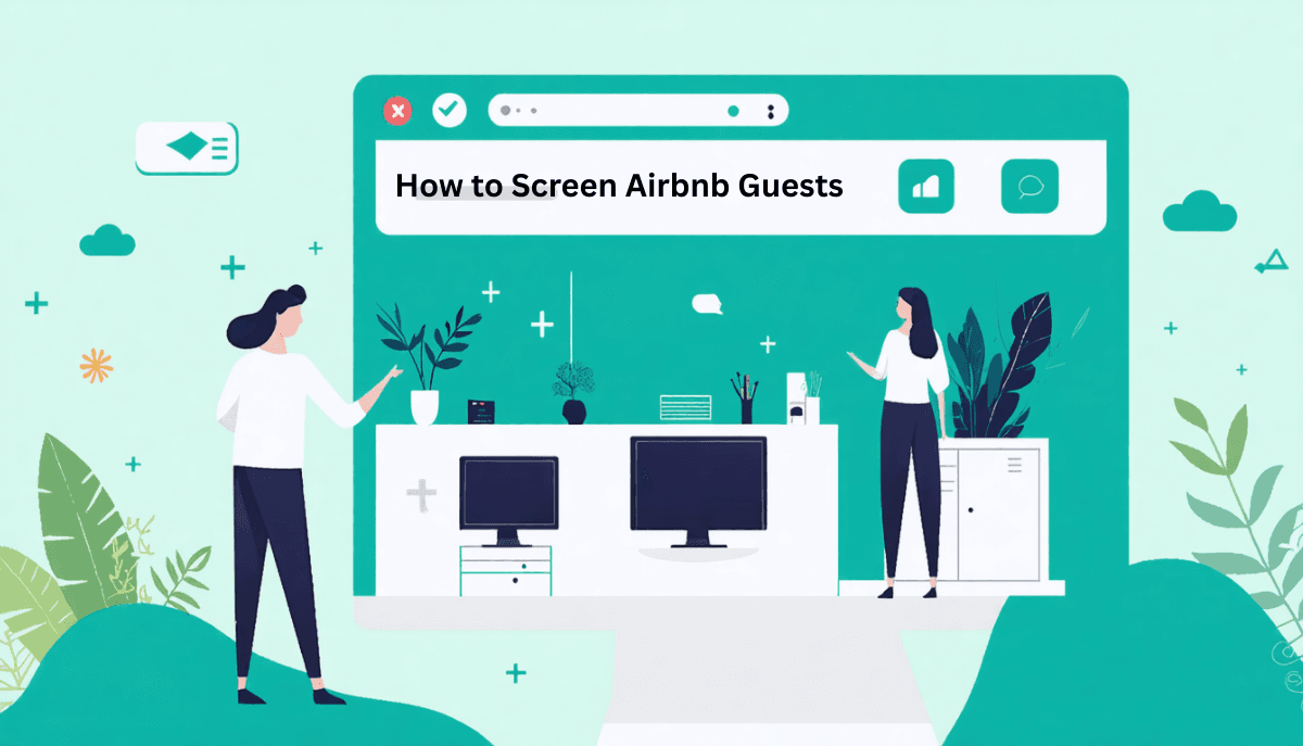 How to Screen Airbnb Guests Without Sounding Rude or Getting Flagged
