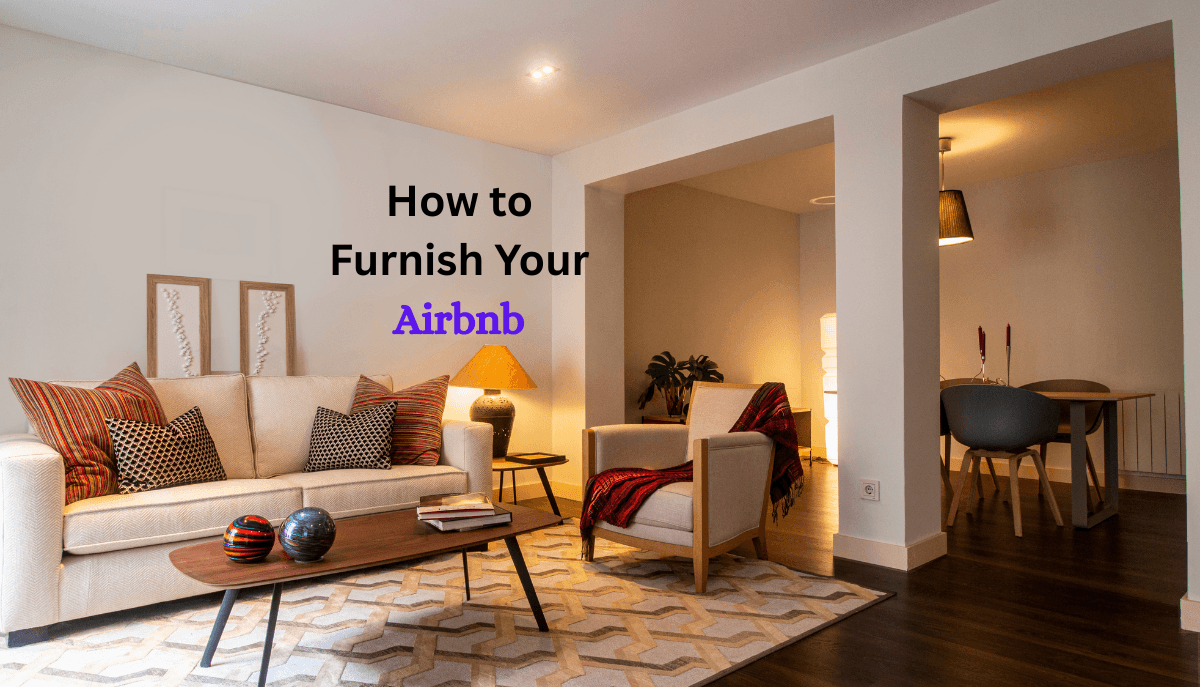 How to Furnish Your Airbnb on a Budget (Without Looking Cheap)