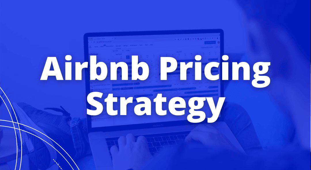 How to Price Your Airbnb for Maximum Bookings (Without Leaving Money on the Table)