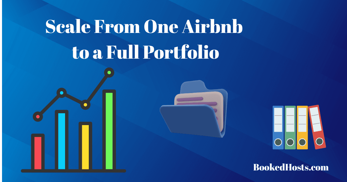 How to Turn One Airbnb Into a Portfolio of Cash-Flowing Properties