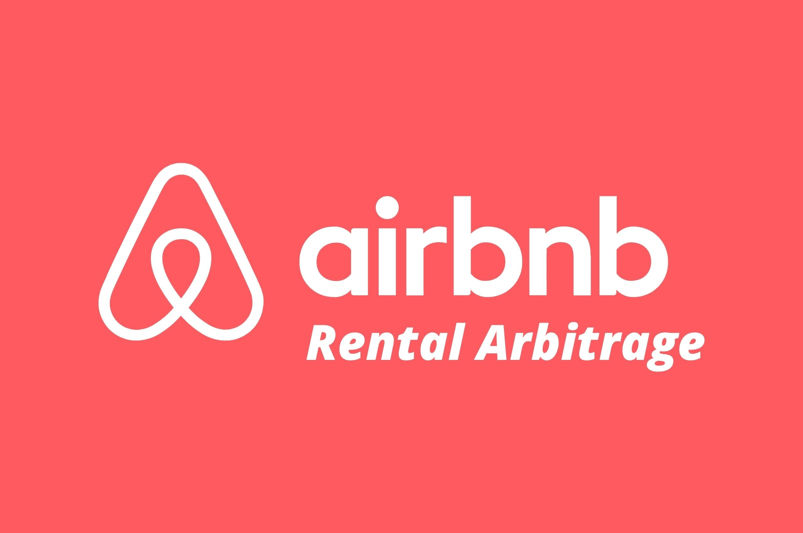 What Is Airbnb Rental Arbitrage? And Is It Too Good to Be True?