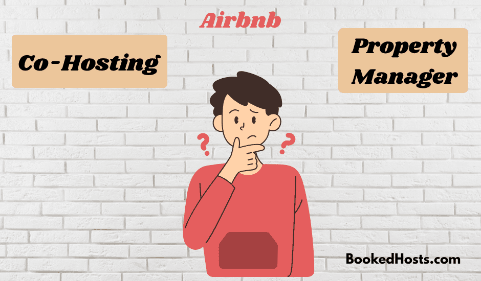 Co-Hosting vs. Property Management: Which One’s Right for Your Airbnb?